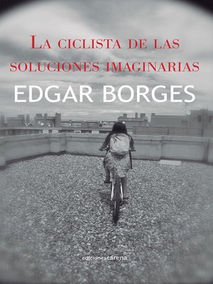 La ciclista de las soluciones imaginarias - ebook